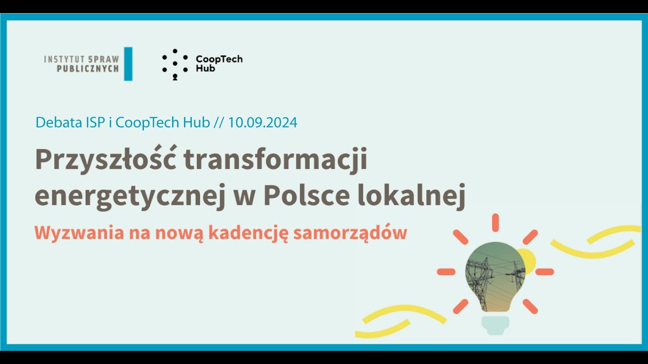 Przyszłość transformacji energetycznej w Polsce lokalnej.  Wyzwania na nową kadencję samorządów.