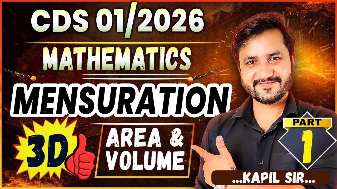 CDS 01/2026 Maths | Mensuration (3D) Area & Volume Part 1 All Concepts,Formulas & Trick By Kapil Sir