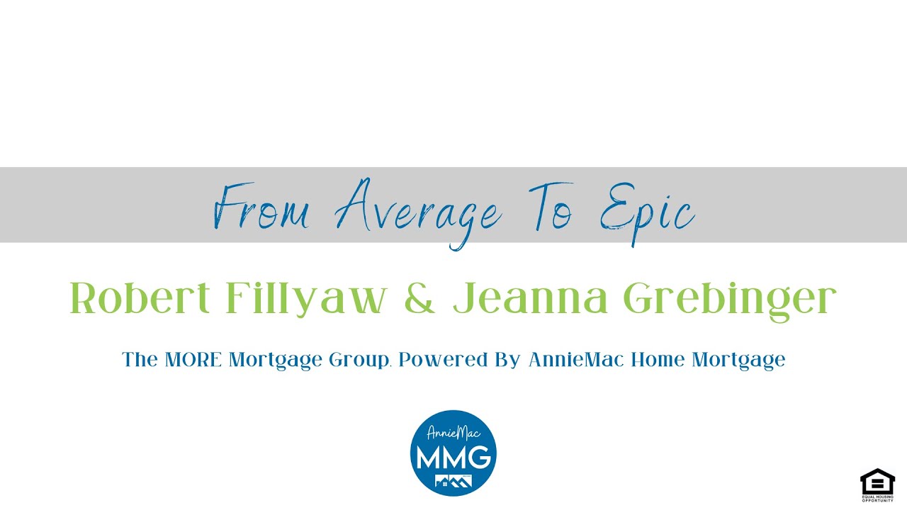Going From Average To Epic In The Mortgage Industry