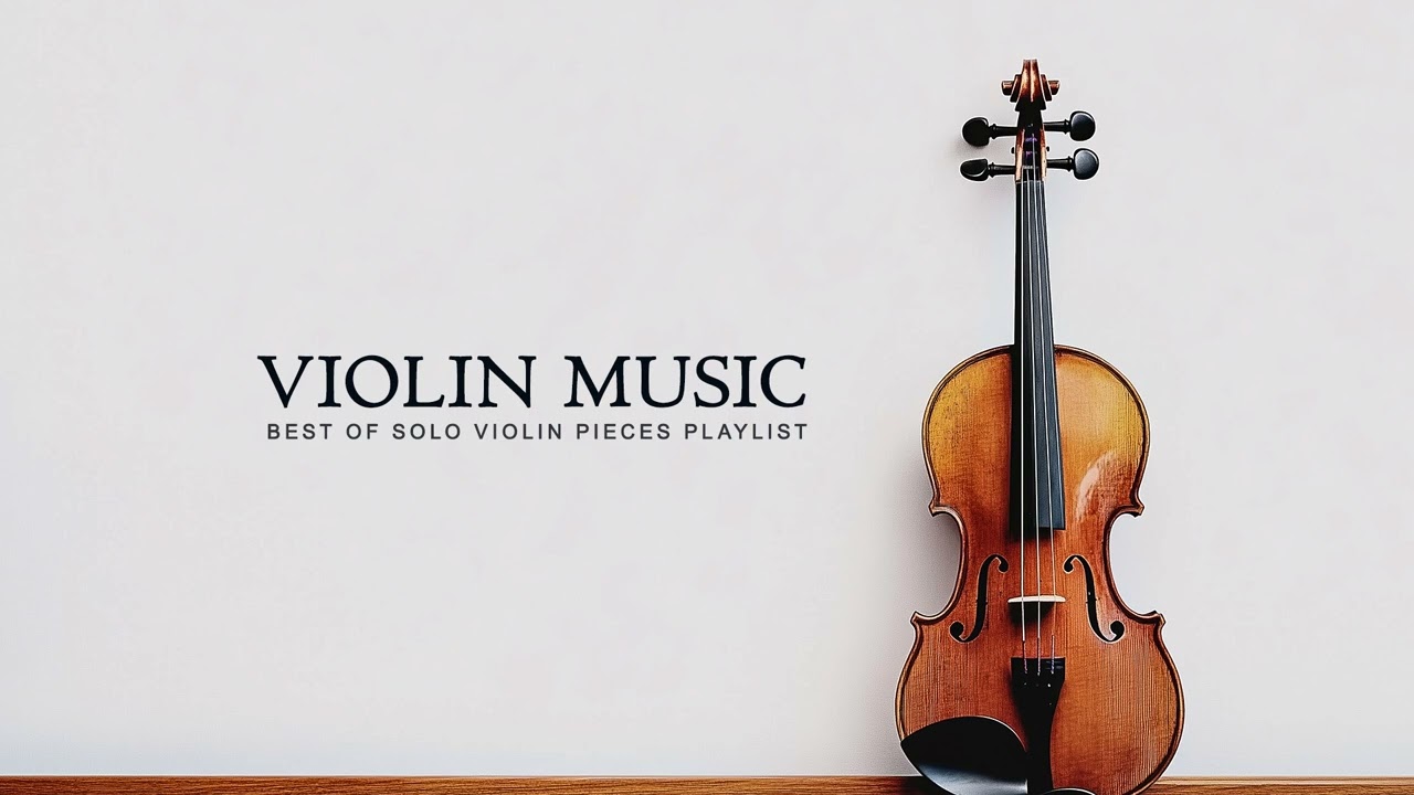 Violin Music | Soulful Violin Instrumentals for Pure Bliss