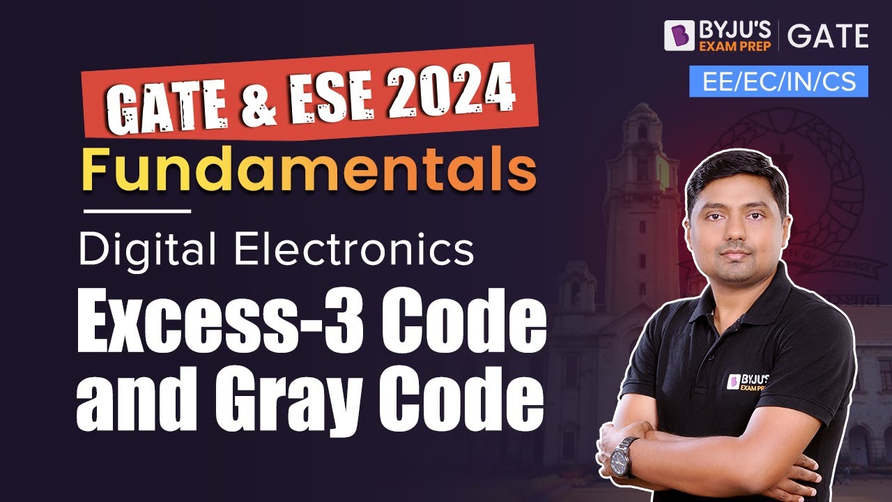 GATE 2024 | Digital Electronics | Excess-3 Code and Gray Code | EE/EC/IN/CS | BYJU'S GATE
