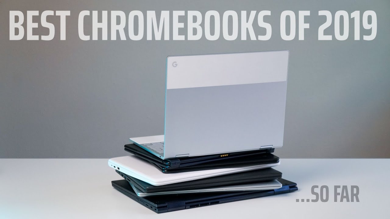 Best Chromebooks of 2019 - So Far