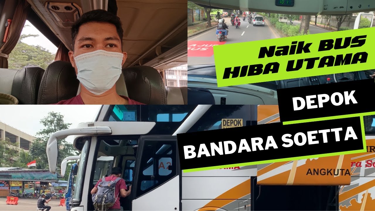 NAIK BUS HIBA UTAMA DEPOK - BANDARA SOEKARNO HATTA