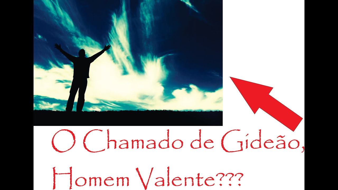 O CHAMADO DE GIDE&Atilde;O, HOMEM VALENTE!!