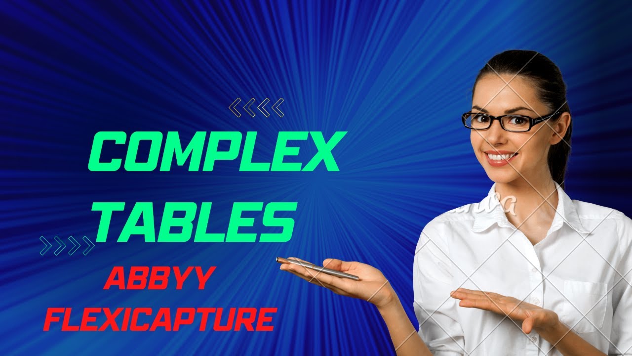 ABBYY FlexiCapture | Tables are now easy!