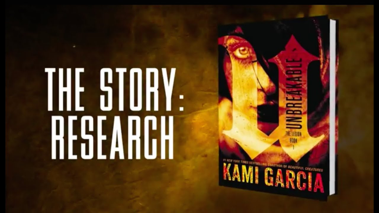 The Story: Research (Unbreakable - The Legion Series)
