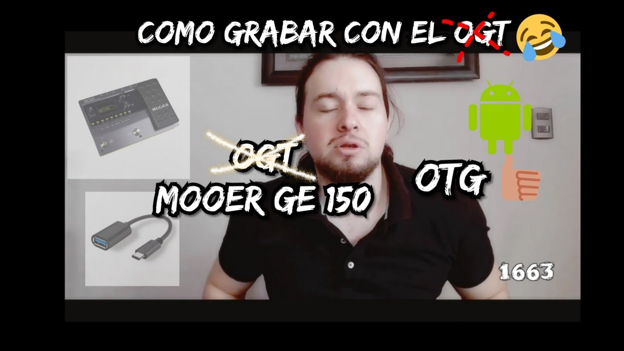 Como usar el OTG en el Mooer GE 150 / Android Smartphone