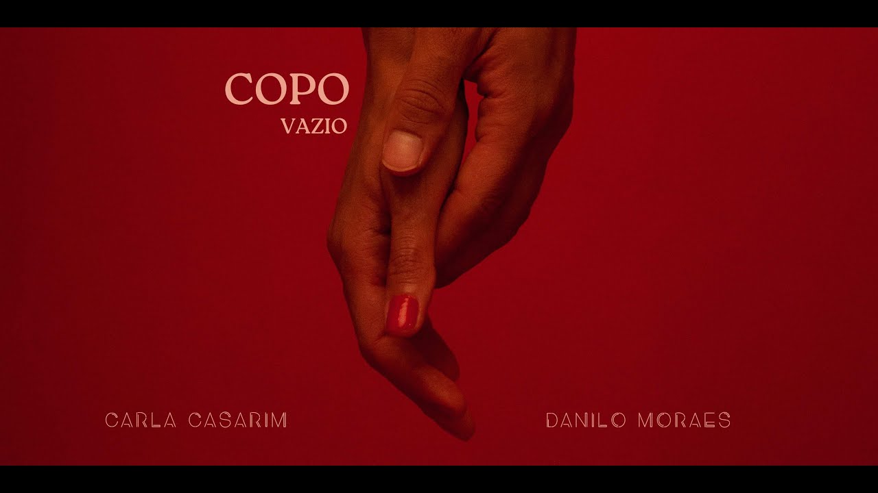 Copo vazio - Carla Casarim feat Danilo Moraes