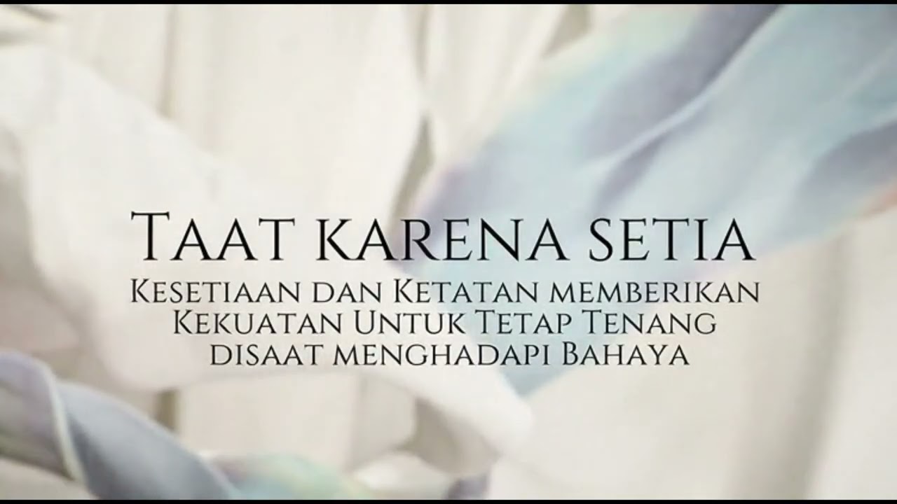 KESETIAAN DAN KETAATAN MEMBERIKAN KEKUATAN UNTUK TETAP TENANG DISAAT MENGHADAPI BAHAYA