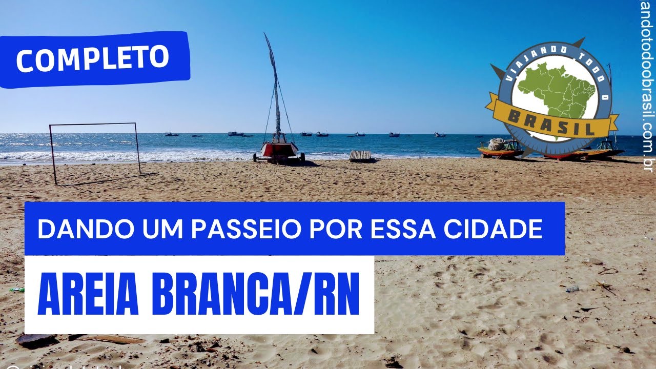 Areia Branca/RN - Especial - Viajando Todo o Brasil