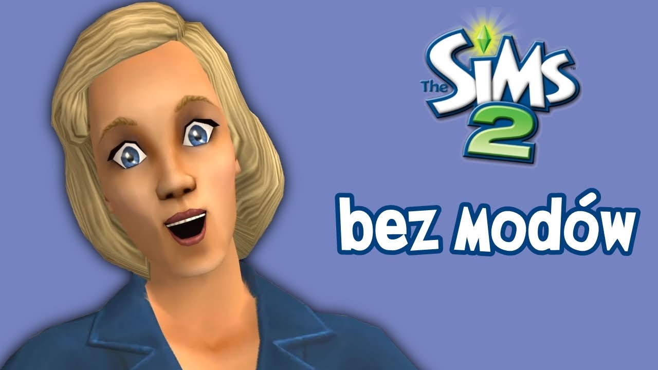 Sims 2 bez modów – czy dam radę?