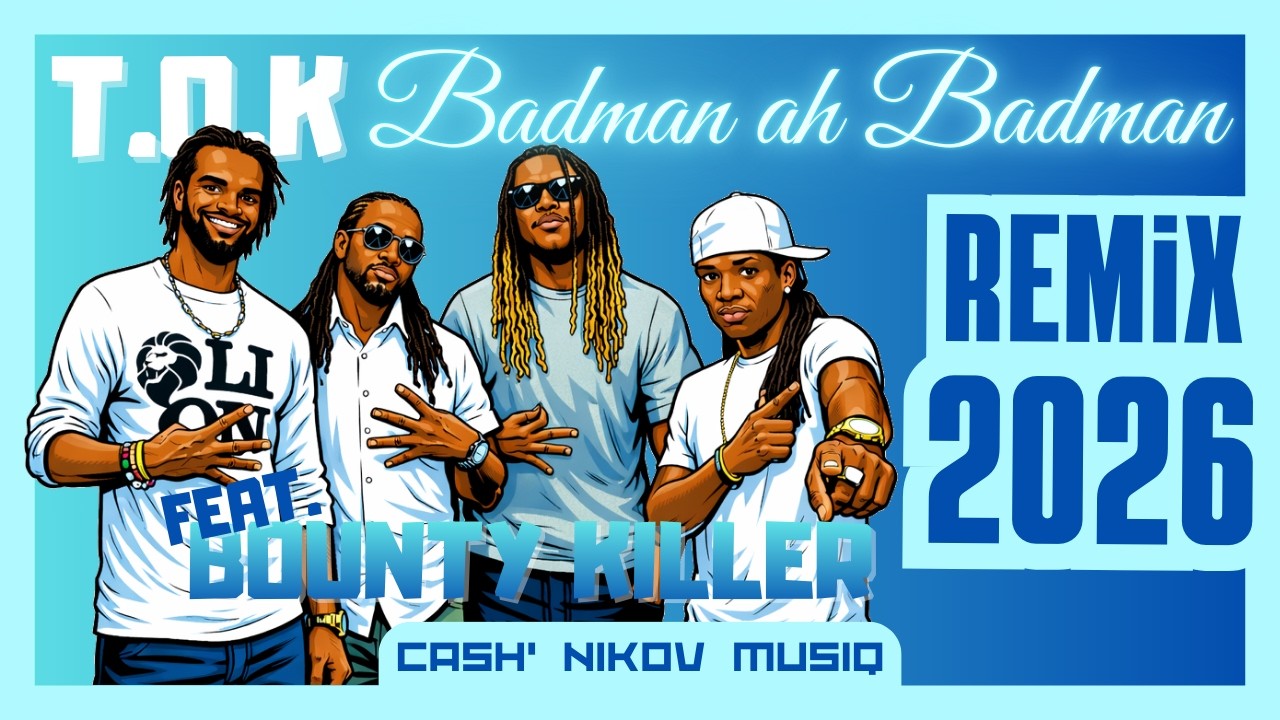Bounty Killer & TOK – Badman Ah Badman Remix 2026 | Glory Days Riddim - CASH' NIKOV MUSIQ