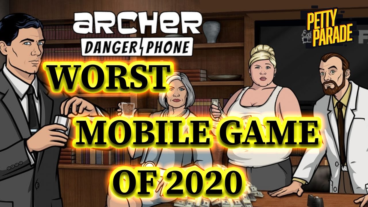 Archer: Danger Phone | Worst Mobile Game of 2020 | Petty Ain't Playin