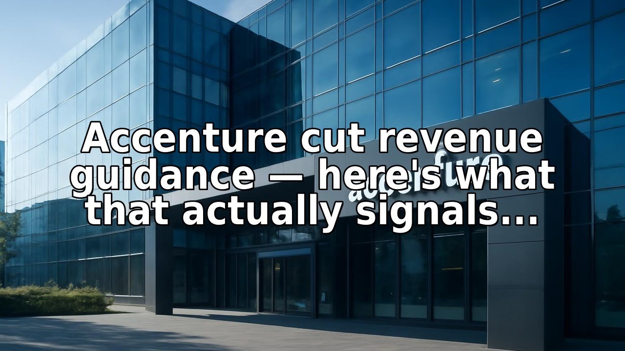 Accenture&rsquo;s revenue growth guidance cut shocks tech industry