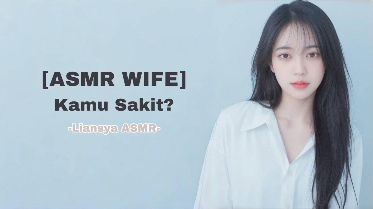 [ASMR WIFE] Kamu Sakit?🤒 [F4M] ASMR ROLEPLAY INDONESIA