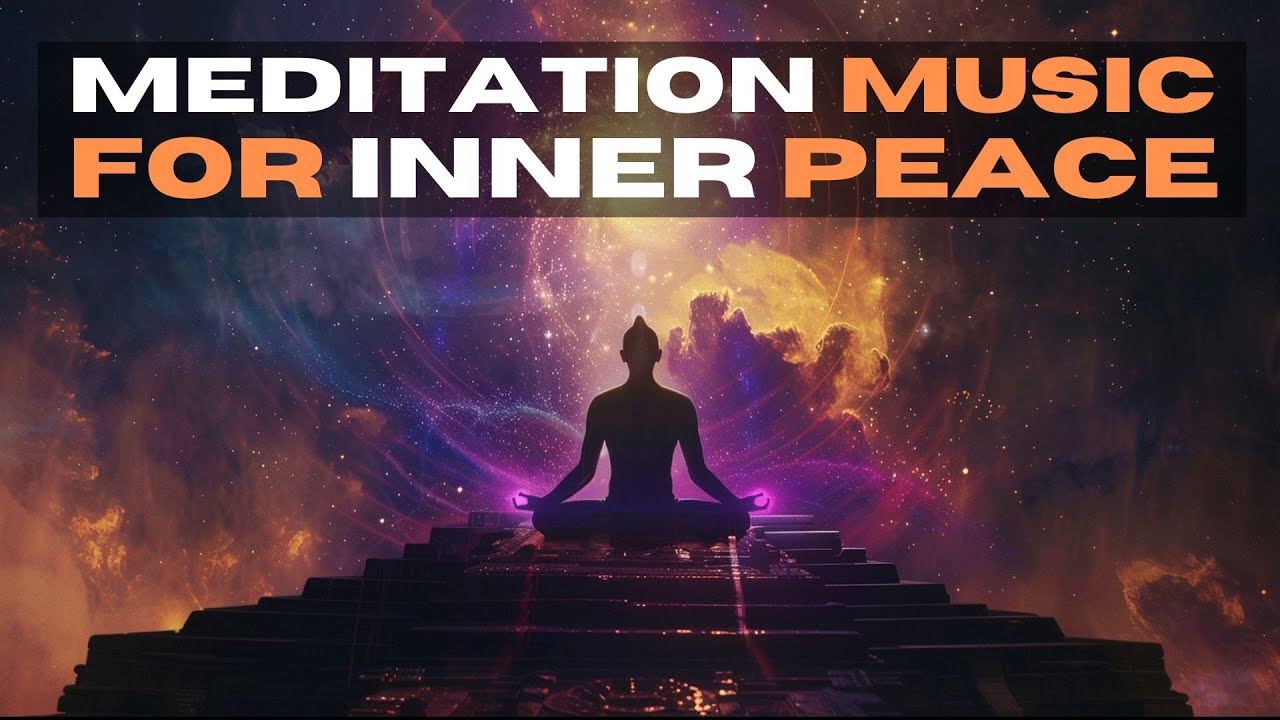 Meditation Music For Inner Peace