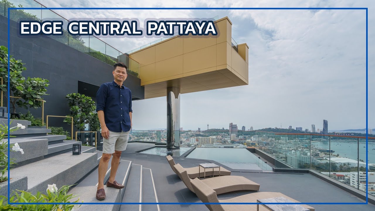 เล่าเรื่องบ้าน EP59 : Luxury High Rise Condominiumใกล้ Central พัทยา - Edge Central Pattaya