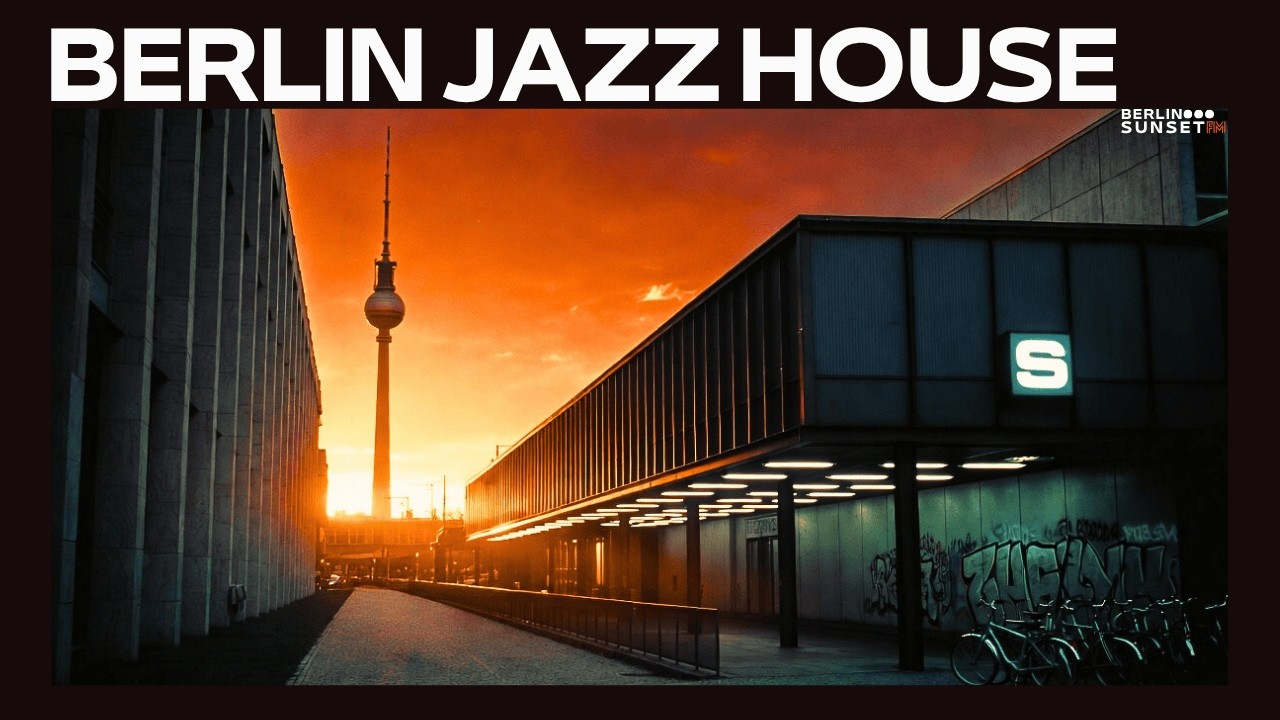 Jazz House Sunset Mix | 1 Hour Pure Berlin Sunset Vibes