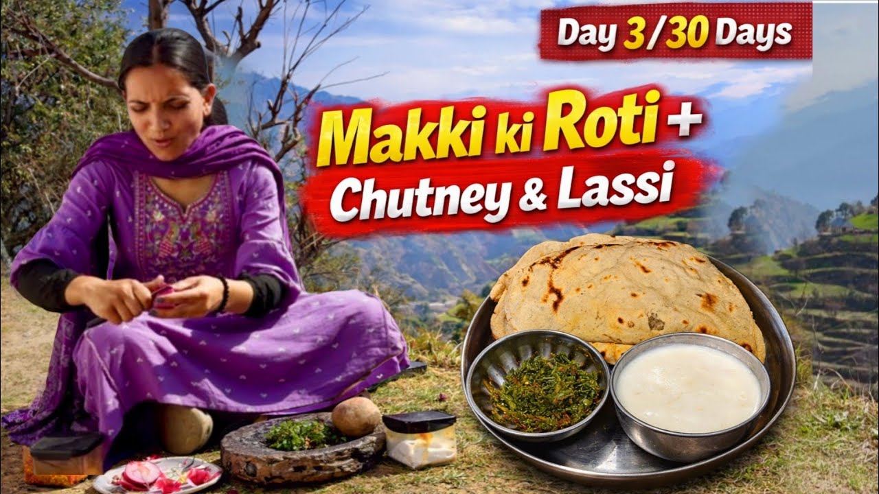 Makki ki roti + chutney & lassi 😋|| Dhup ma barf (snow🌨️)ka masala bnaya 😋