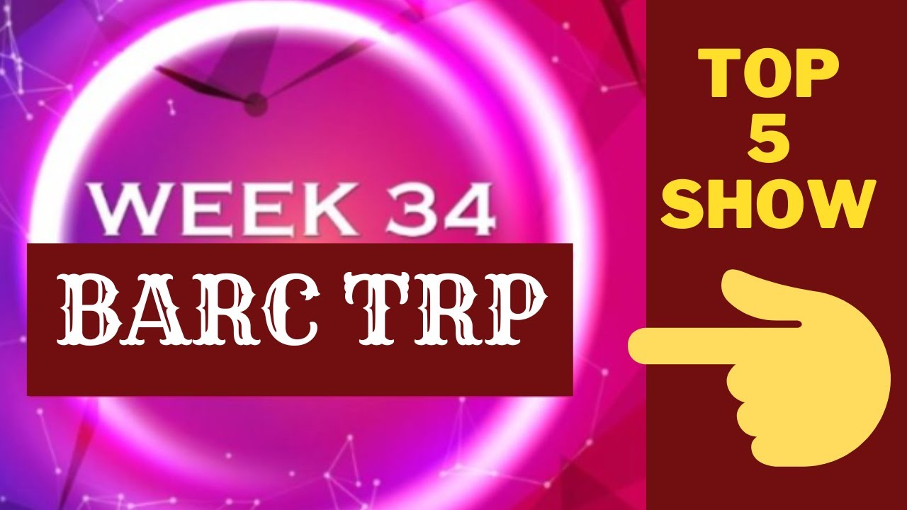 BARC TRP WEEK 34 TOP 5 SHOW