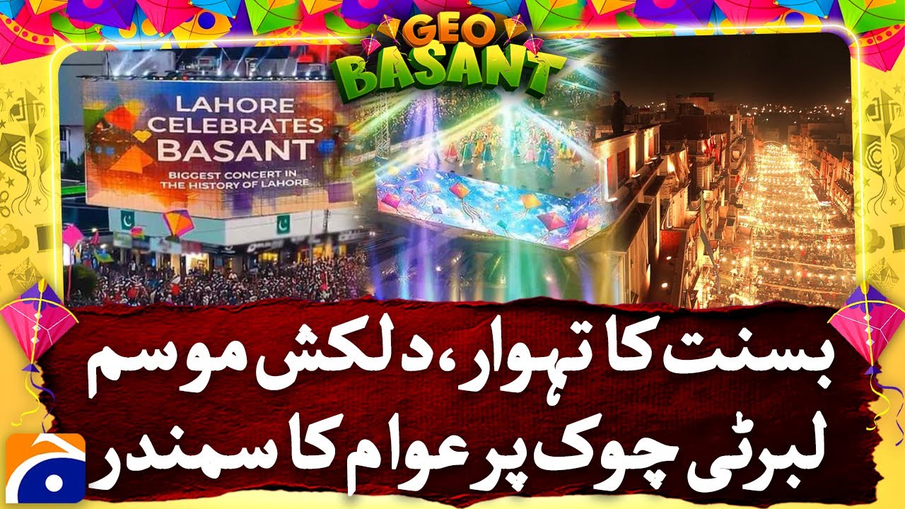 “Basant Festival, Beautiful Weather and a Sea of People at Liberty Chowk” | Geo News