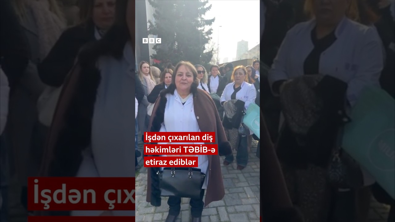İşdən &ccedil;ıxarılan diş həkimləri TƏBİB-ə etiraz ediblər