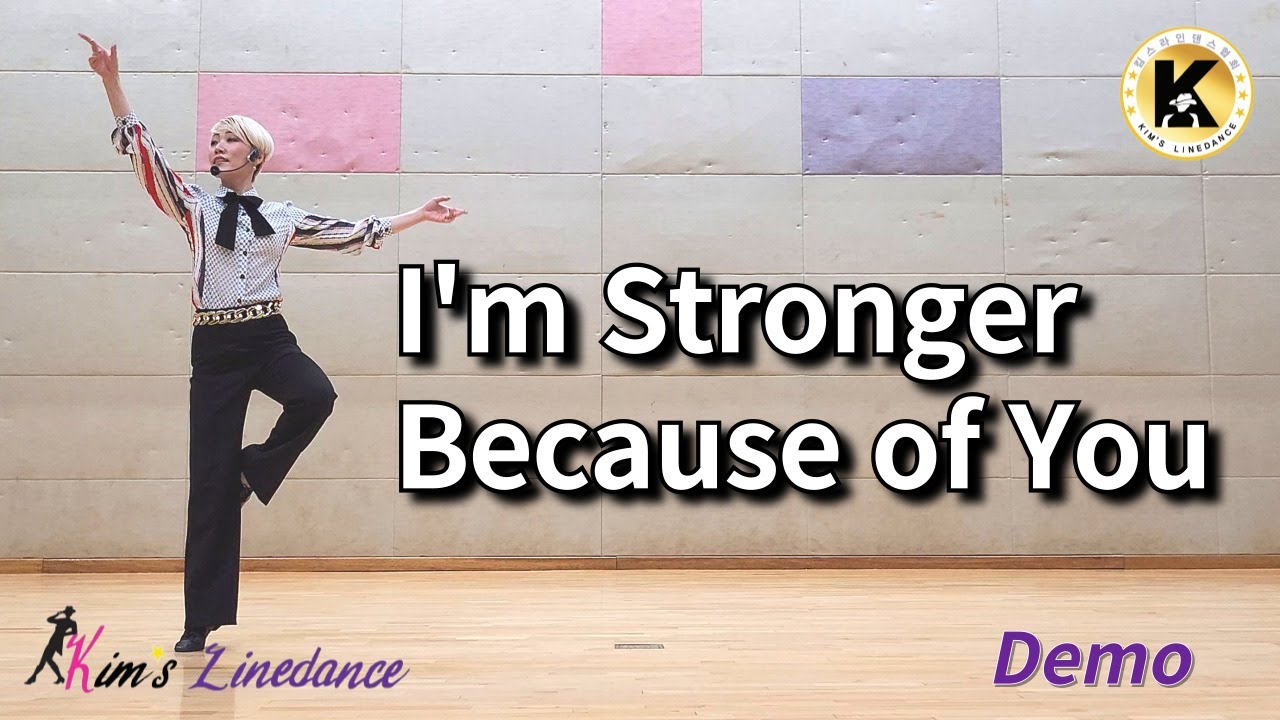I'm Stronger Because of You Linedance (Demo) 중급 [Choreo: Duma K., Jaszmine T. & Heejin K.]