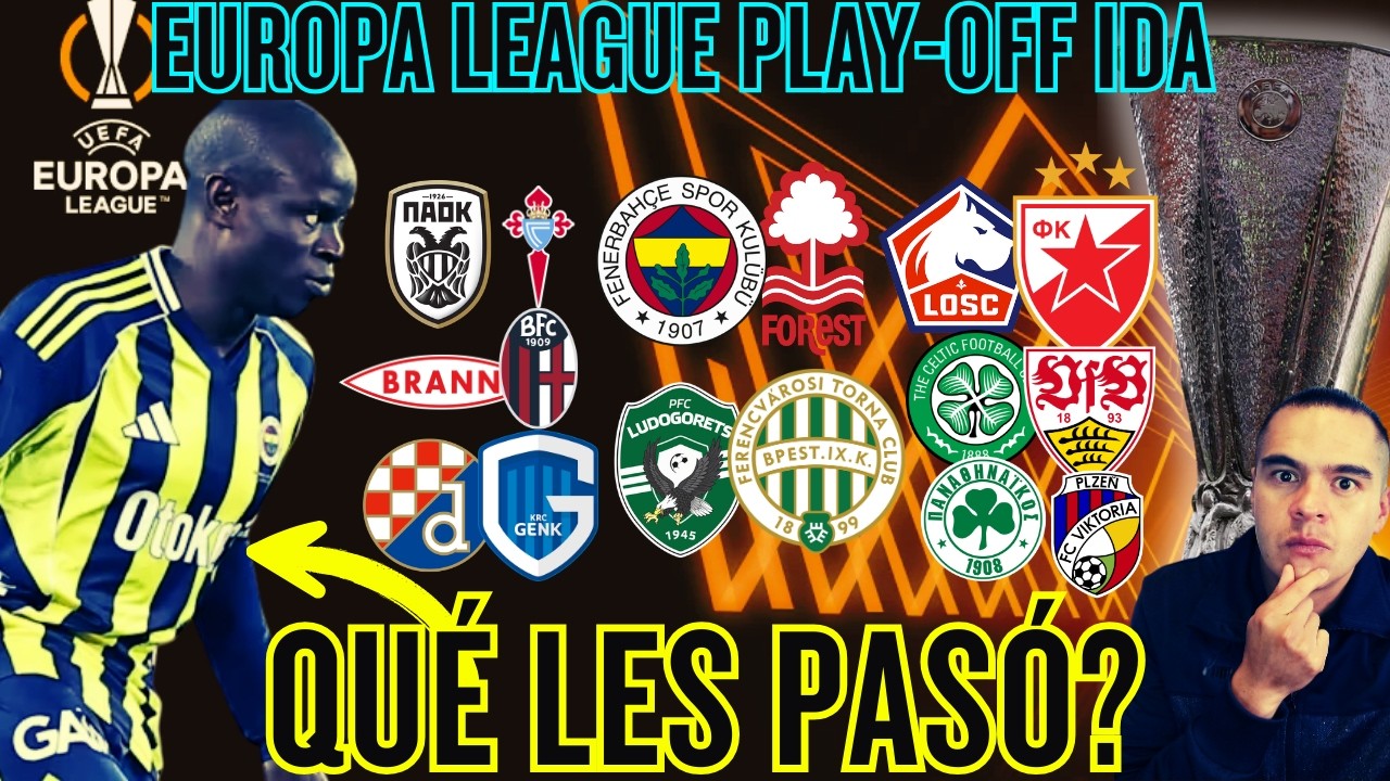 🔥 Opinión y Resumen Play-Offs Europa League 2025/26 | Análisis de los partidos de ida 🔥
