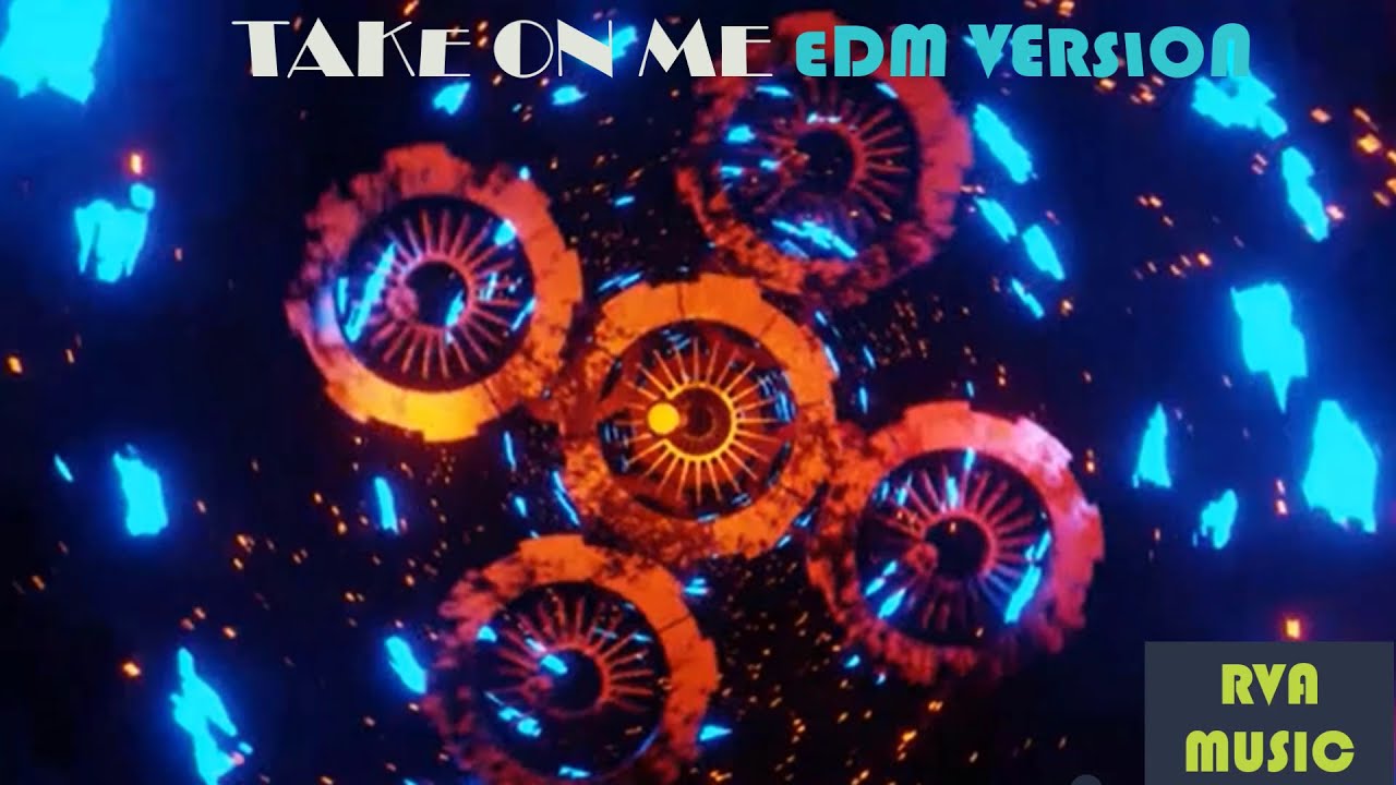 A-HA -TAKE ON ME-EDM VERSION-RVA MUSIC