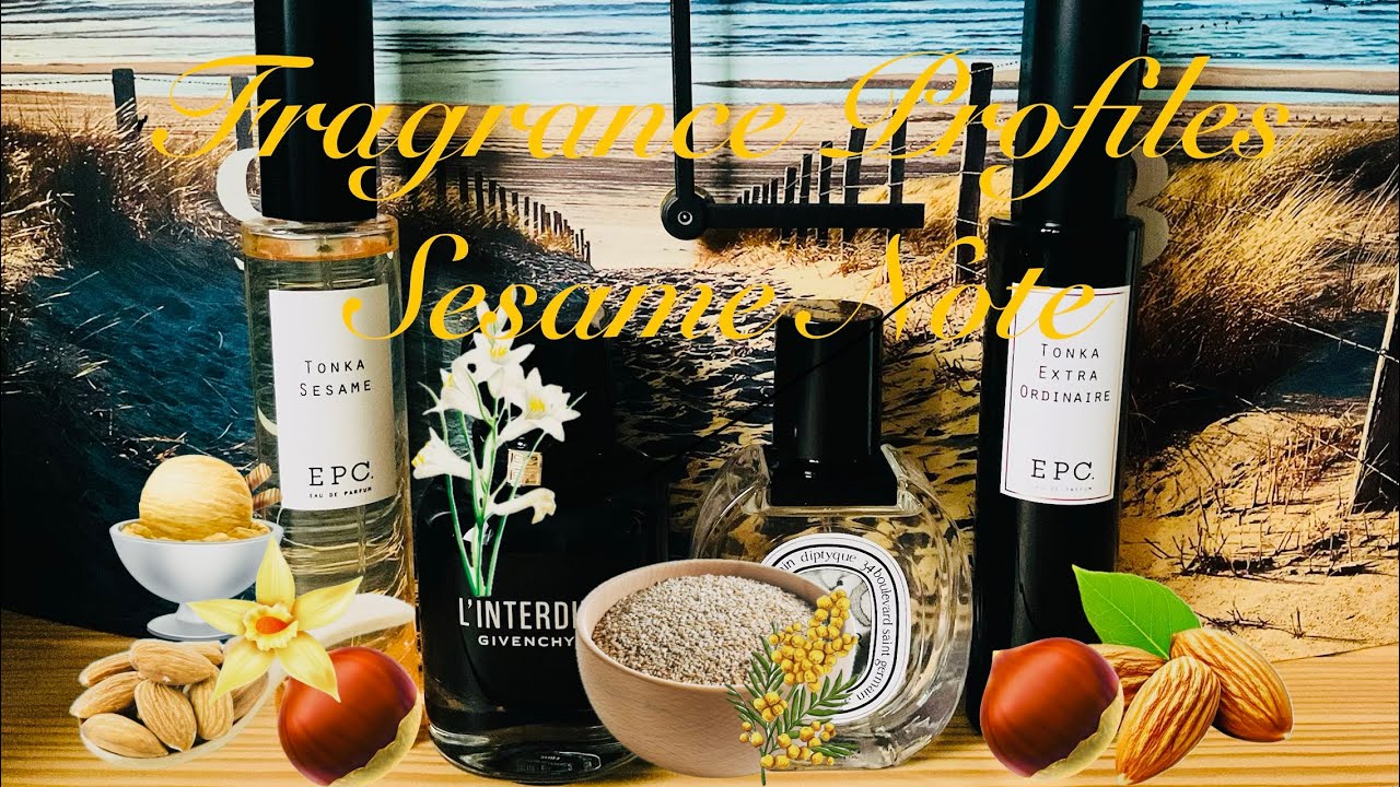 Fragrance Profiles - Sesame note