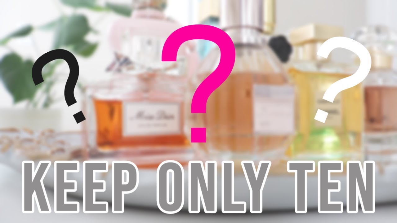 Keep Only 10 Perfumes | July 2021