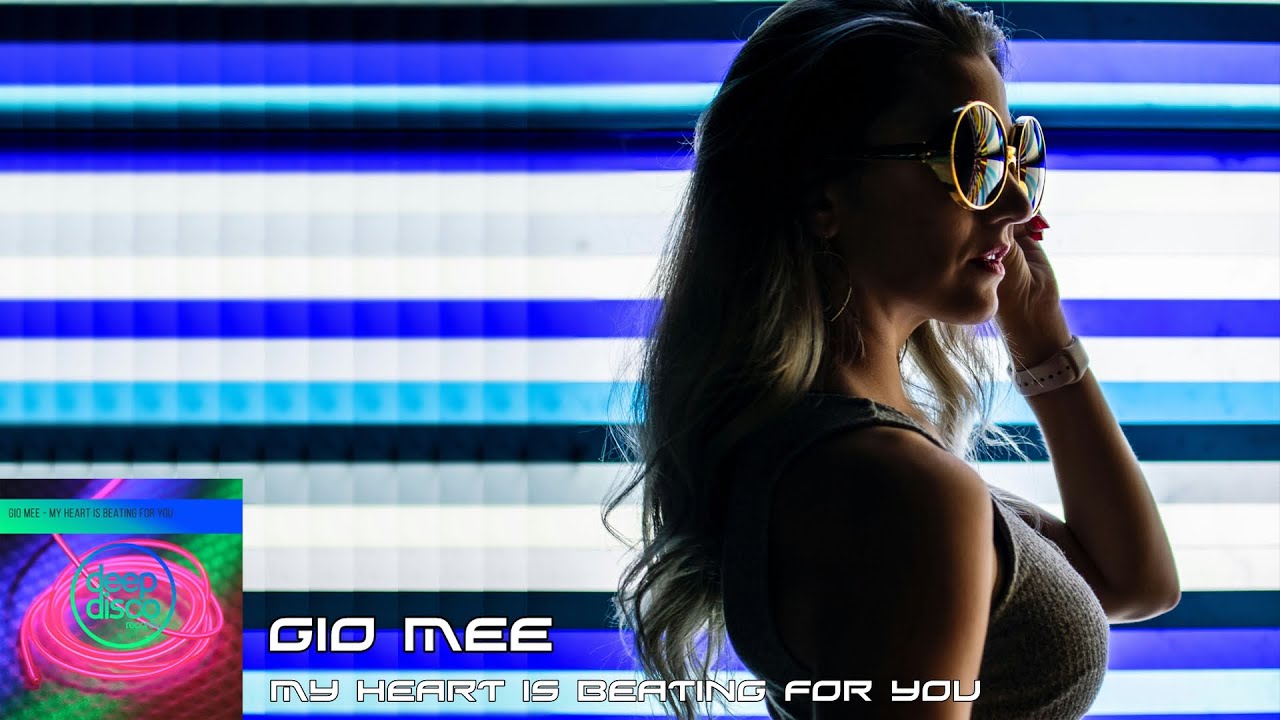 Gio Mee - My Heart Is Beating For You