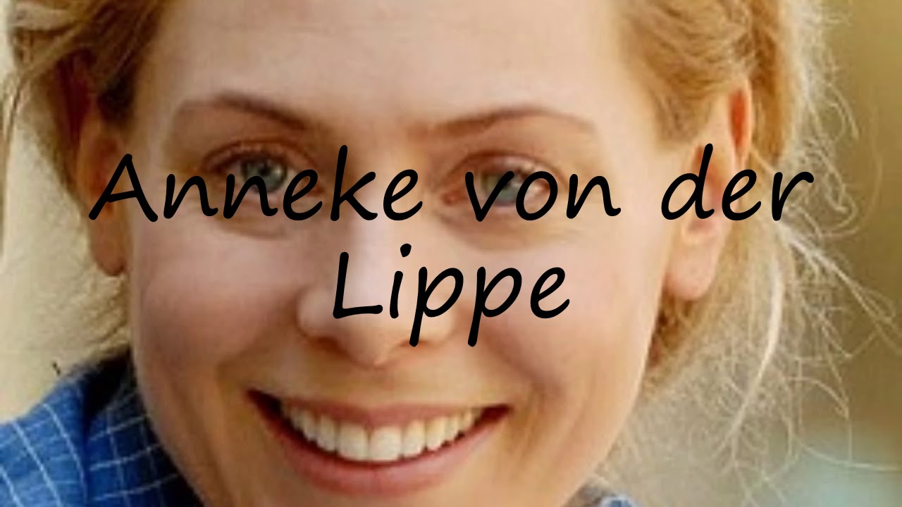 How to Pronounce Anneke von der Lippe?