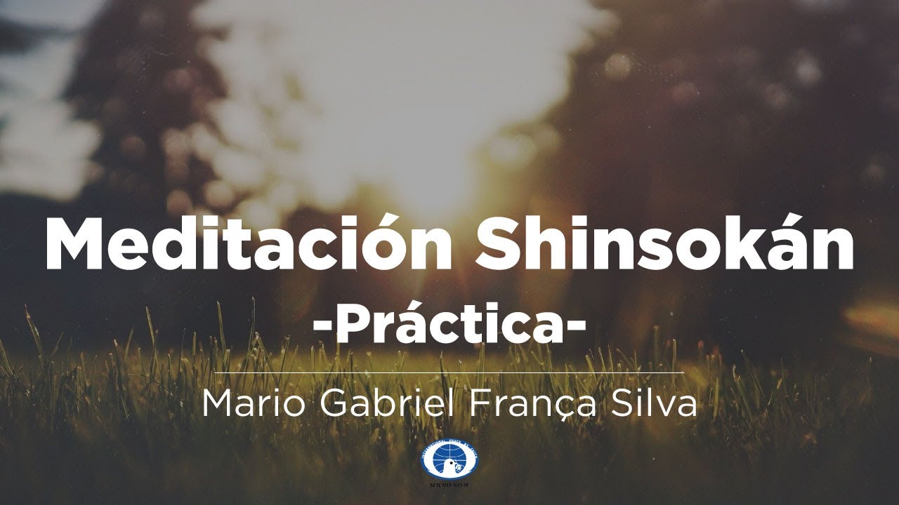 MEDITACI&Oacute;N SHINSOK&Aacute;N - explicaci&oacute;n y pr&aacute;ctica