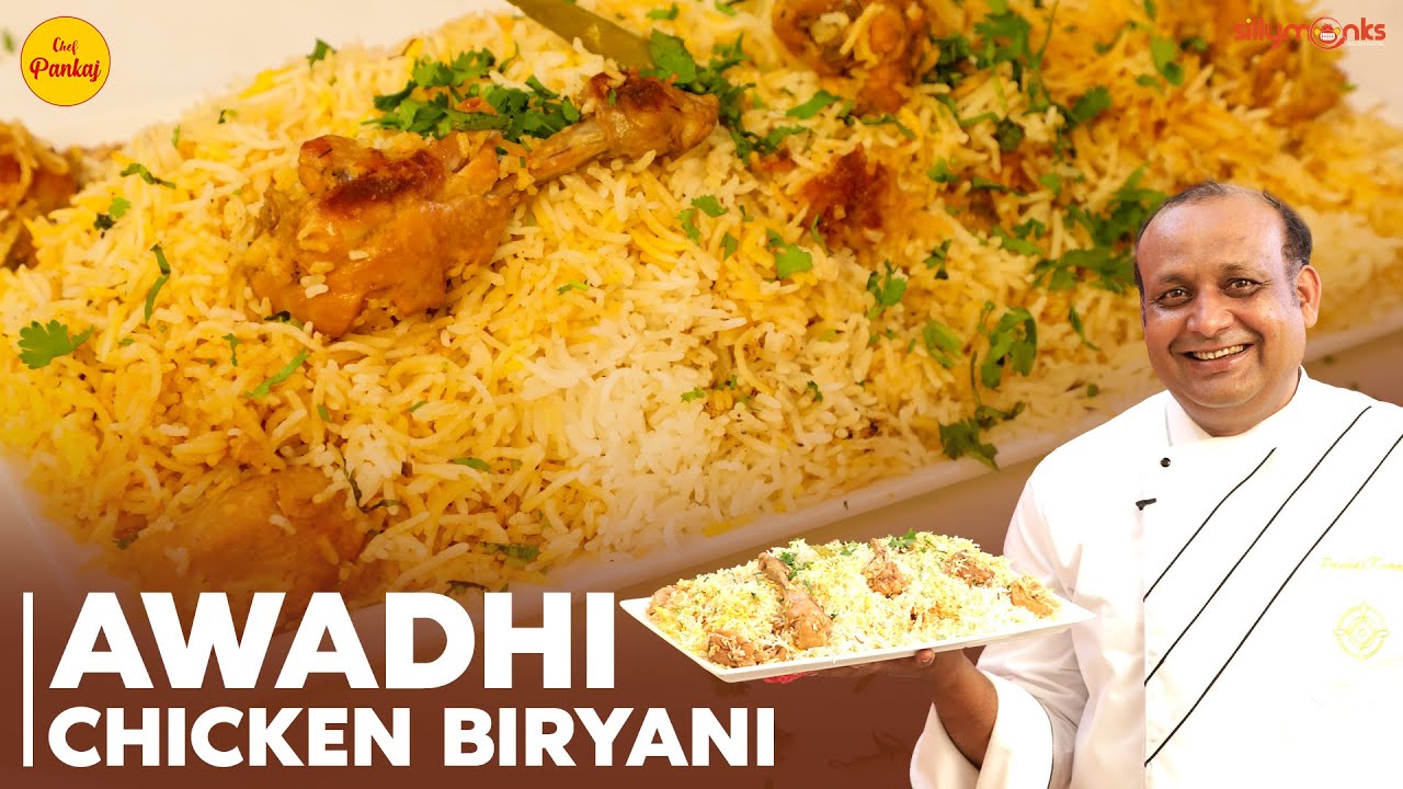 Lucknowi Chicken Biryani | Traditional Awadhi Biryani Recipe | Chef Pankaj | Silly Monks