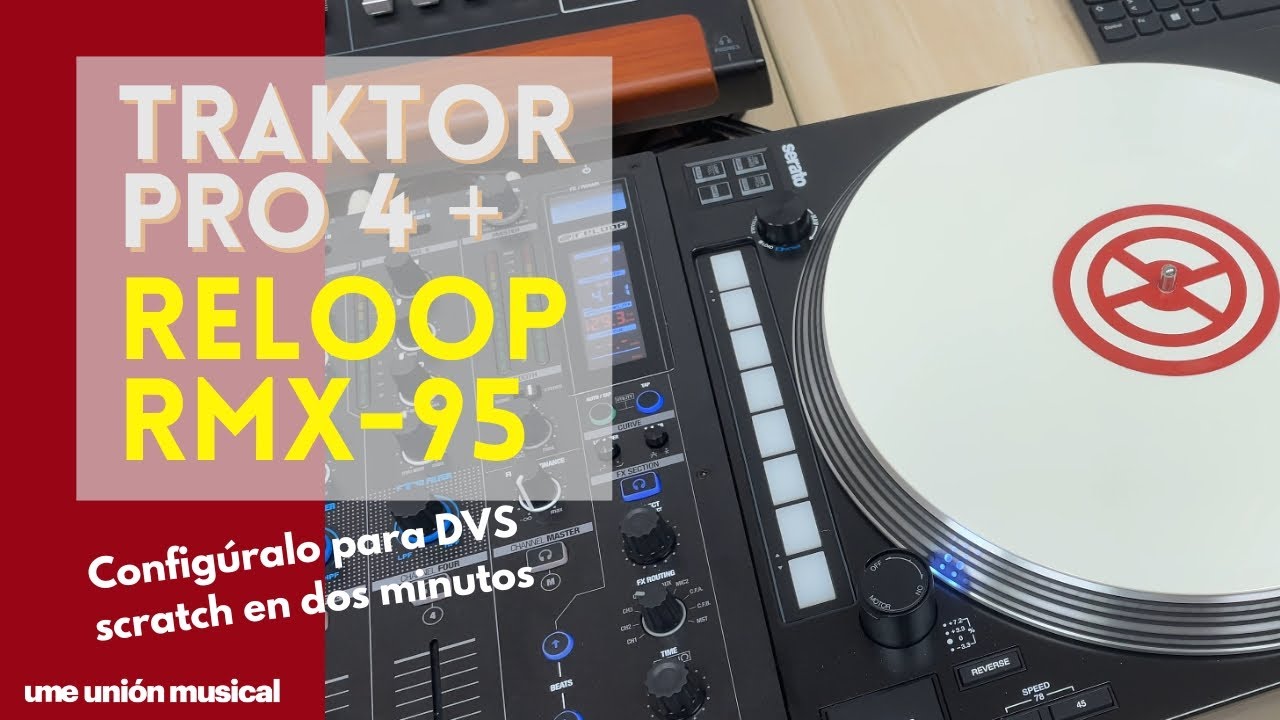 TRAKTOR PRO 4 + RELOOP RMX-95 Configuraci&oacute;n