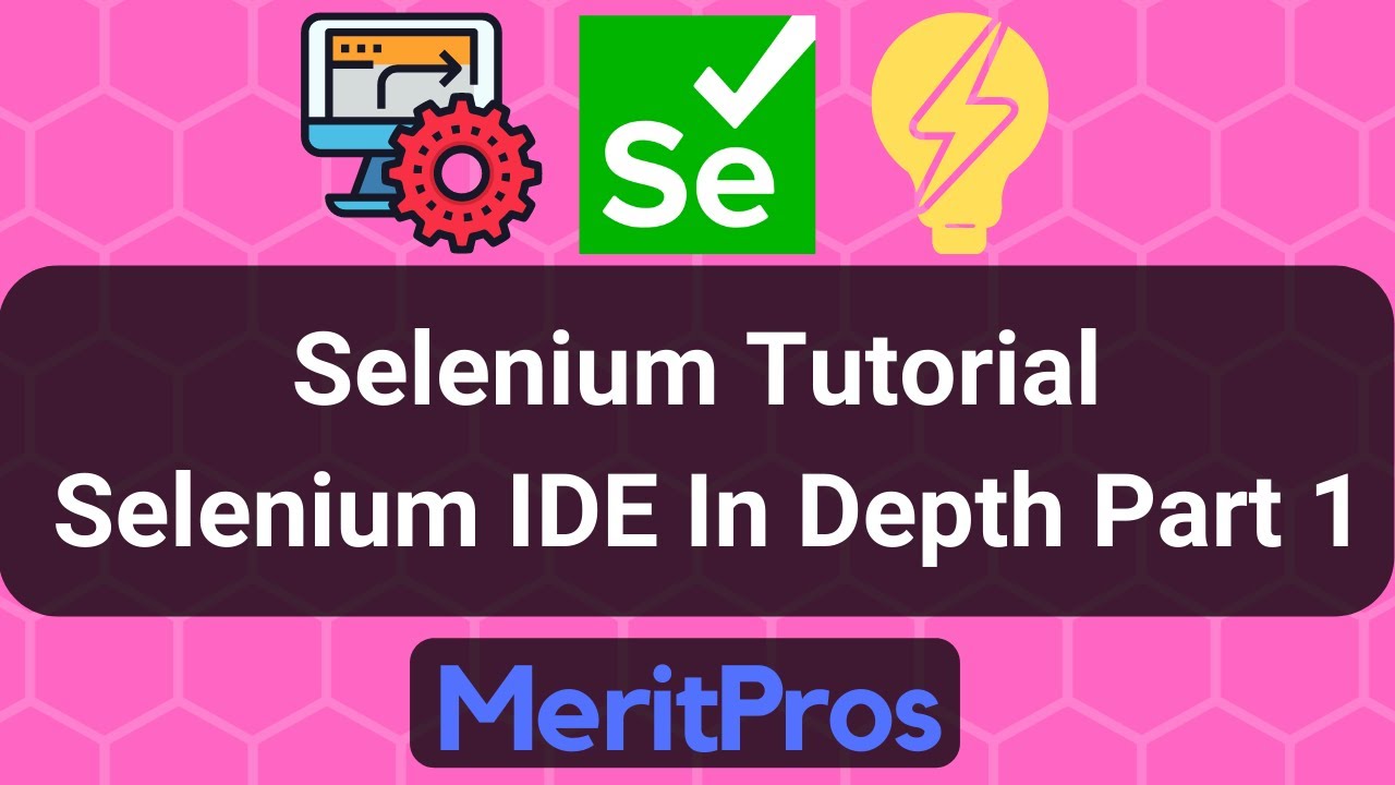 Selenium Tutorial - Selenium IDE In Depth &ndash; Part 1