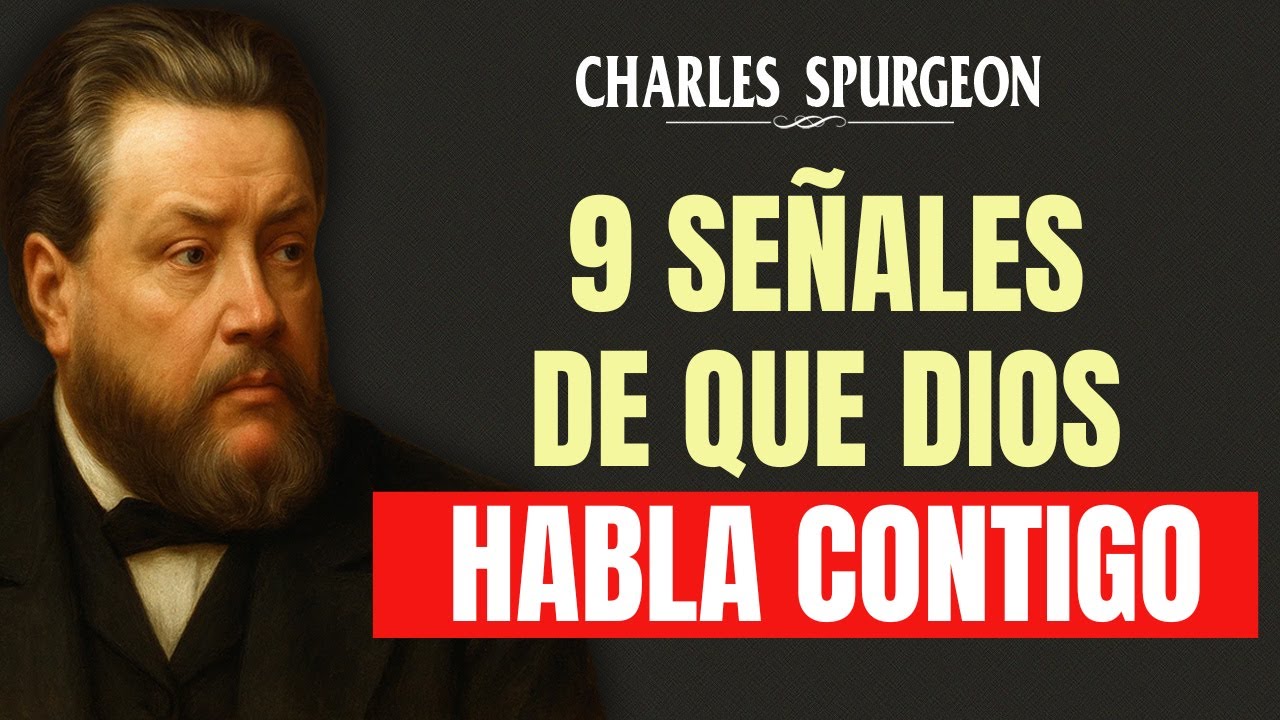 9 SEÑALES de que DIOS HABLA CONTIGO, ¡No ignores esto! | Charles Spurgeon