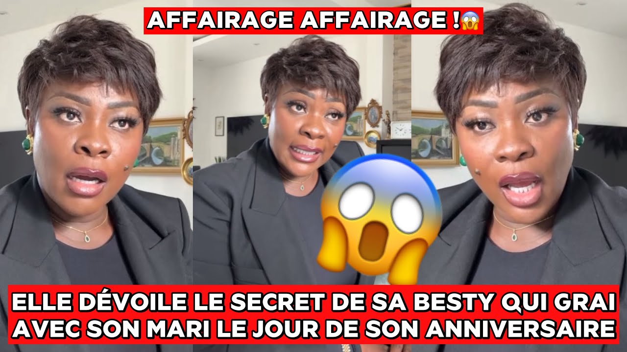 🚨😱ELLE DÉVOILE LE SECRET DE SA BESTY QUI GRAI AVEC SON MARI LE J DE SON ANNIVERSAIRE EN LIVE😱