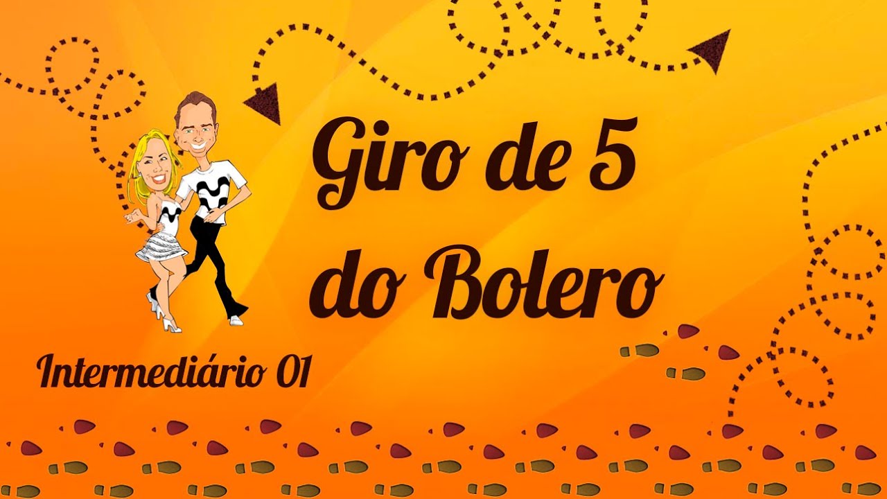 Giro de 5 do Bolero - Aula 01 intermediário/Canal Vem Dançar