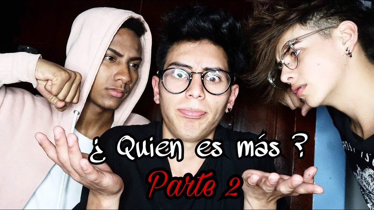 Quien es mas ? l Segunda parte l Kevlex/Anthony/Dennis