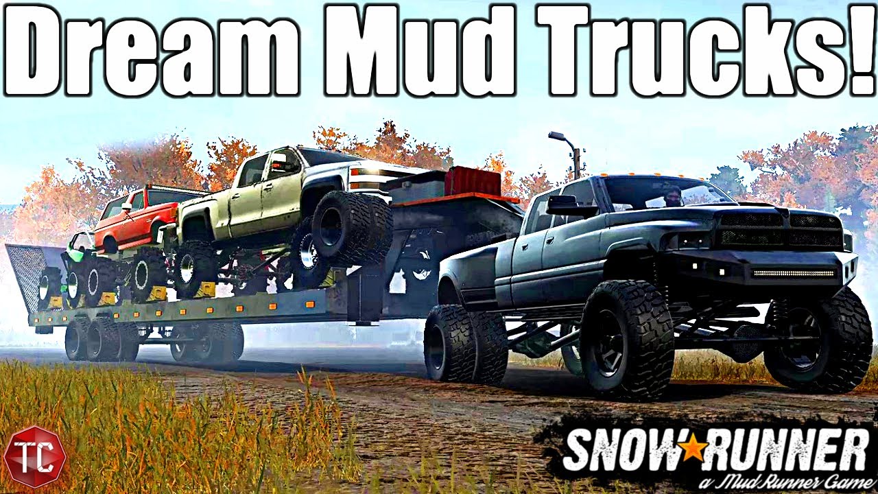 SnowRunner: DREAM MUD TRUCKS! DURAMAX, BRONCO, & RZR Head For THE MUD!