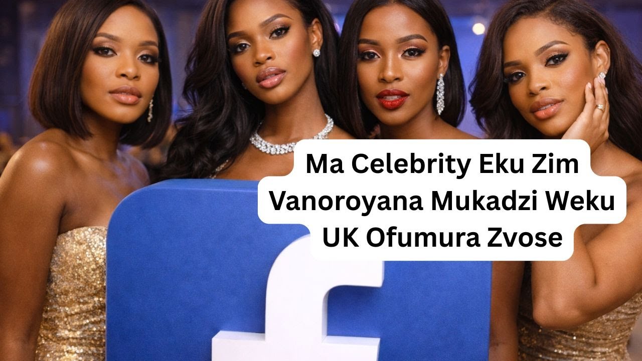 Ma Celebrity Eku Zim Vanoroyana Mukadzi Weku UK Ofumura Zvose