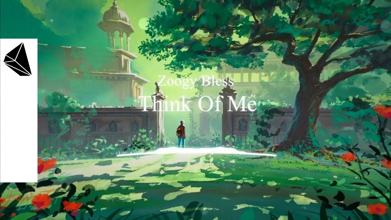 Zoogy Bless - Think Of Me (Official Audio)