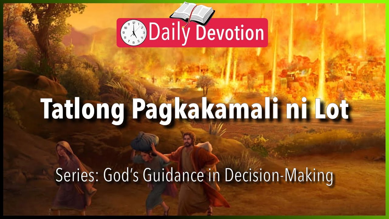 June 8: Genesis 13:10-13 - Learn From Lot’s Three Mistakes - 365 Daily Devotions