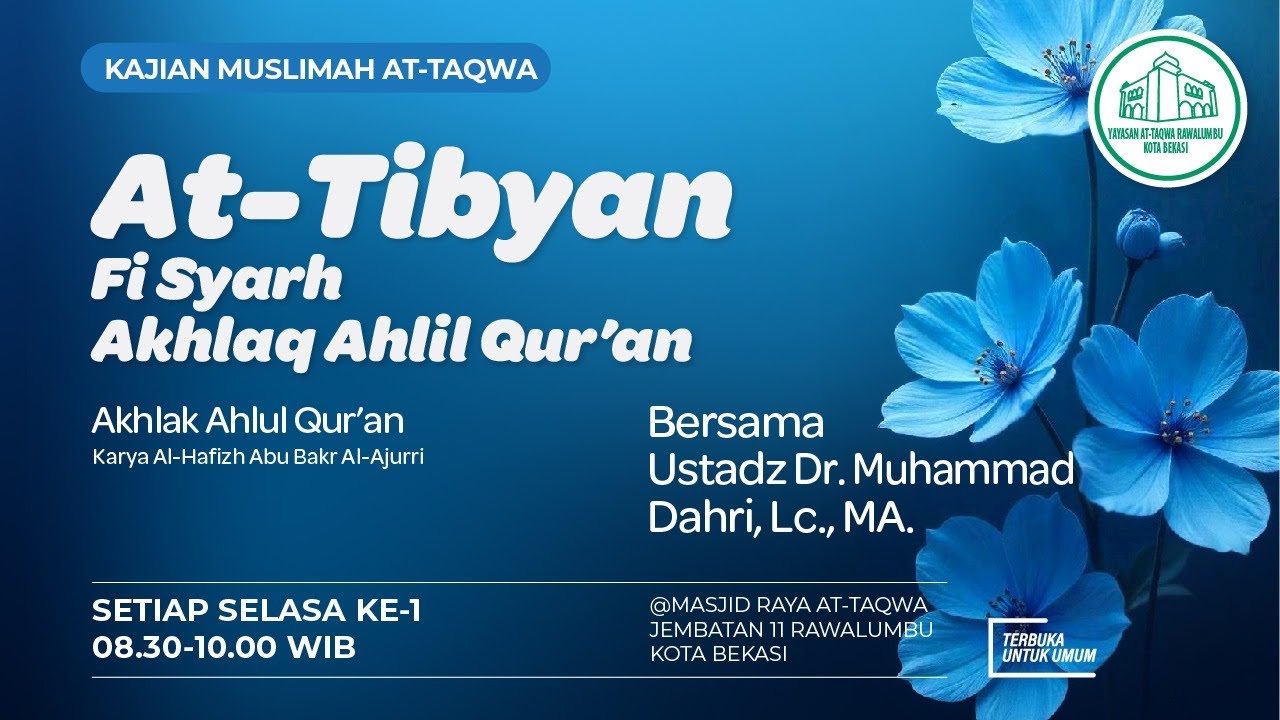 AT-TIBYAN FI SYARH AKHLAQ AHLIL QUR'AN  - Ustadz Dr. Muhammad Dahri, Lc, MA