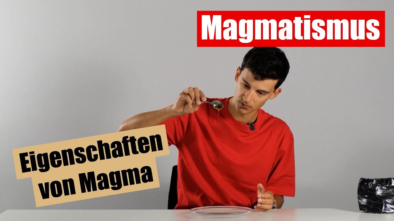 Magmatismus 2: Eigenschaften von Magma