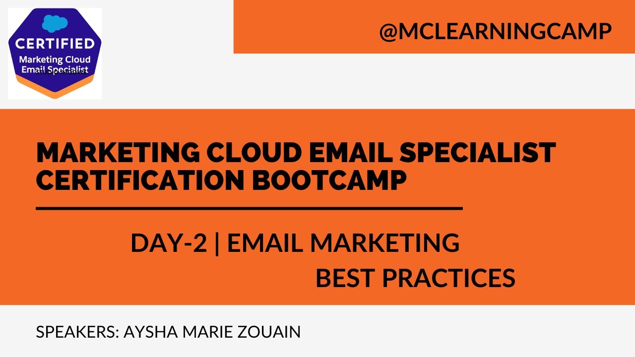 MC Email Specialist Bootcamp 2022-Day2: Email Marketing Best Practices