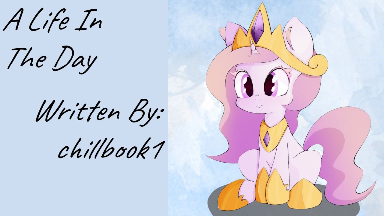 A Life In The Day [Requested] (Fanfic Reading - Comedy/Random MLP)
