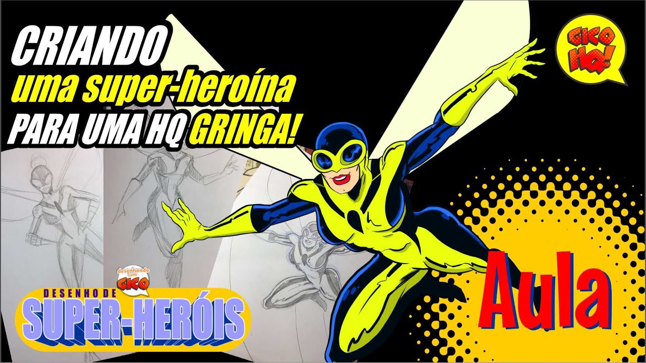 CURSO DESENHO DE SUPER-HERÓIS: CRIANDO UMA PERSONAGEM PARA UMA HQ GRINGA!